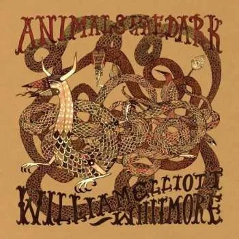 Zahraniční hudba LP William Elliott Whitmore: Animals In The Dark 2009