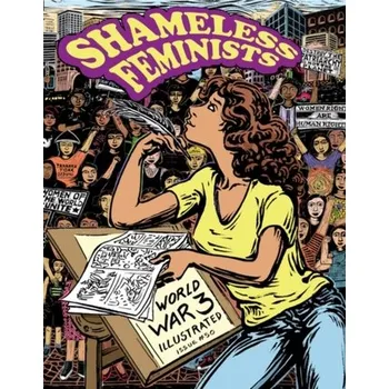 Komiks pro dospělé Shameless Feminists - Bannerman, Isabella; Simensky Bietila, Susan; Jones, Sabrina
