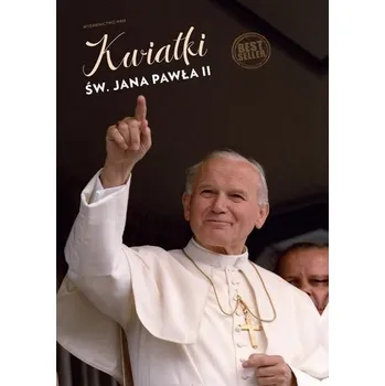 Literární biografie Kwiatki św. Jana Pawła II - Janusz Poniewierski