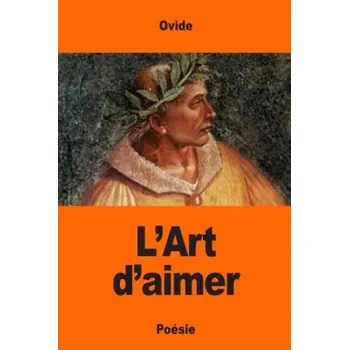 Beletrie pro dospělé L'Art d'aimer – Ovide,Desire Nisard (FR)