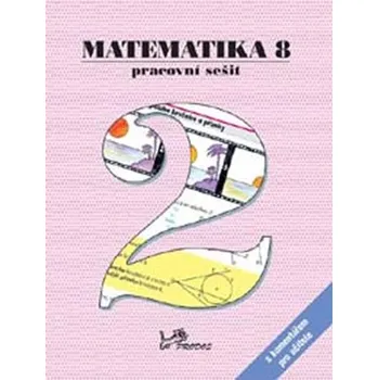 Matematika Matematika 8 - S komentářem pro učitele - Kolektiv Autorů