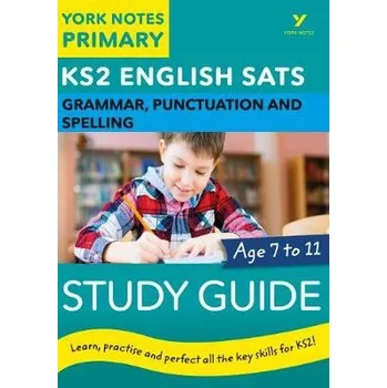 Cizí jazyk English SATs Grammar, Punctuation and Spelling Study Guide: York Notes for KS2 - Woodford, Kate a Walter, Elizabeth