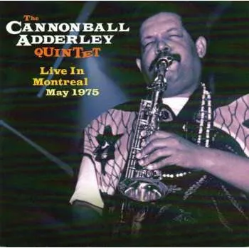 Zahraniční hudba CD The Cannonball Adderley Quintet: Live In Montreal (May 1975) 2024