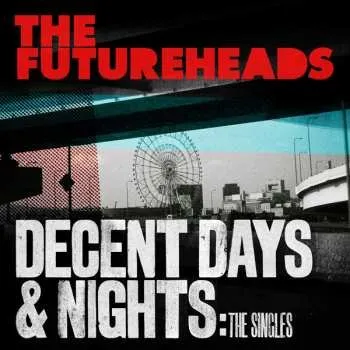 Zahraniční hudba CD The Futureheads: Decent Days & Nights: The Singles 2024