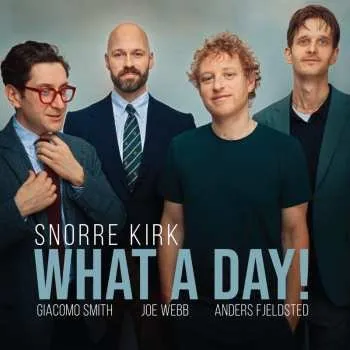 Zahraniční hudba LP Snorre Kirk: What A Day! 2025