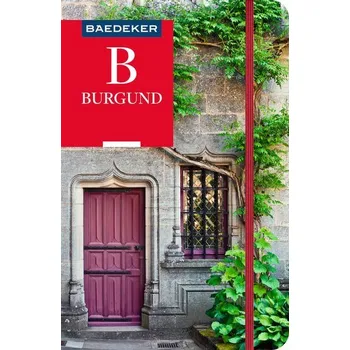 Cestování Baedeker Reiseführer Burgund - Reincke, Madeleine