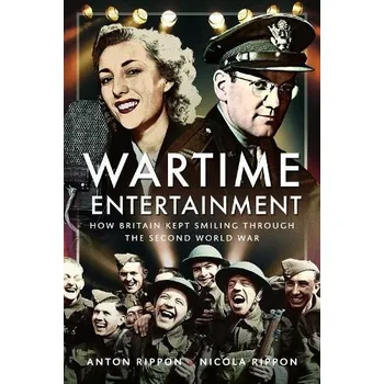 Wartime Entertainment - Rippon, Anton a Rippon, Nicola