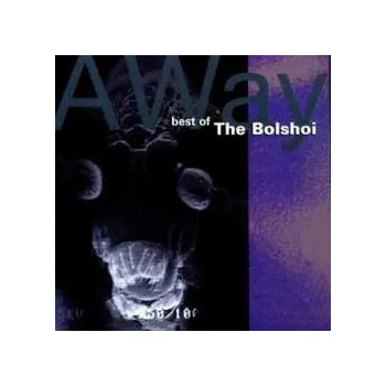 Zahraniční hudba CD The Bolshoi: A Way: Best Of The Bolshoi 2000