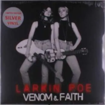 Zahraniční hudba LP Larkin Poe: Venom & Faith CLR | LTD 2023 Silver Vinyl Limited Edition