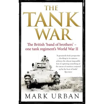 The Tank War - Mark Urban