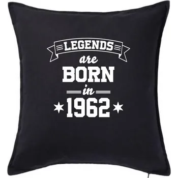 Polštář Legends are born in 1962 - Polštář 50x50 - 50x50 - Pouze potah ( Černá )