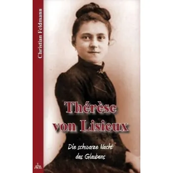 Thérèse von Lisieux - Christian Feldmann