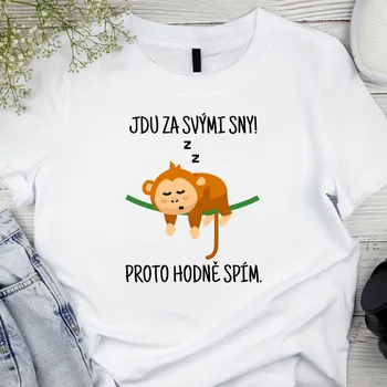 Dámské tričko - Jdu za svými sny! Proto hodně spím. Barva: Bílá, Velikost: M