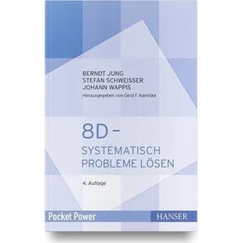 8D - Systematisch Probleme lösen - Jung, Berndt