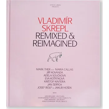 Umění Vladimír Skrepl: Remixed & Reimagined