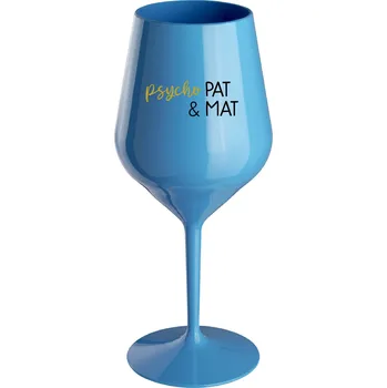 Sklenice PSYCHO PAT&MAT - modrá nerozbitná sklenice na víno 470 ml