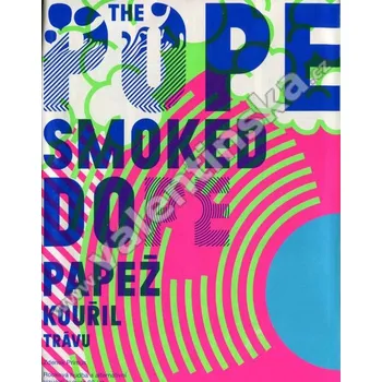Umění The Pope Smoked Dope – Papež kouřil trávu