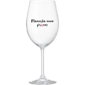 Sklenice MAMINKA MIMO PROVOZ - čirá sklenice na víno 350 ml
