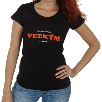 Dámské tričko Tričko Hledám muže s velkým platem SK - L