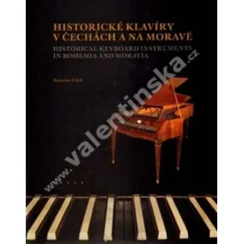 Umění Historické klavíry v Čechách a na Moravě 1. díl ( Klavír a jeho historie hudba )