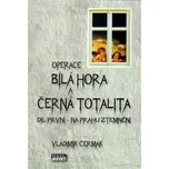 Operace Bílá Hora a černá totalita díl…