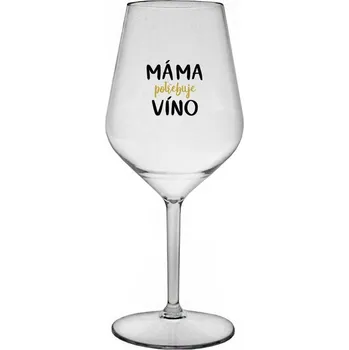 Sklenice MÁMA POTŘEBUJE VÍNO - čirá nerozbitná sklenice na víno 470 ml
