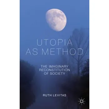 Utopia as Method – Ruth Levitas (EN)