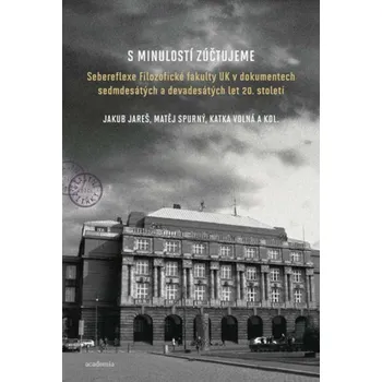 Umění S minulostí zúčtujeme FILOSOFICKÁ FAKULTA UK