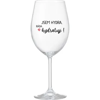 Sklenice JSEM HYDRA. RÁDA HYDRATUJI! - čirá sklenice na víno 350 ml