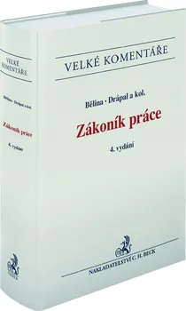 Zákoník práce: Komentář - Miroslav Bělina a kol. (2023, pevná, 4. vydání)