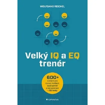 Osobní rozvoj Velký IQ a EQ trenér - Wolfgang Reichel