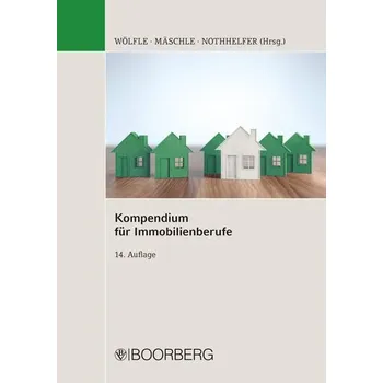 Kompendium für Immobilienberufe - Wölfle, Marco