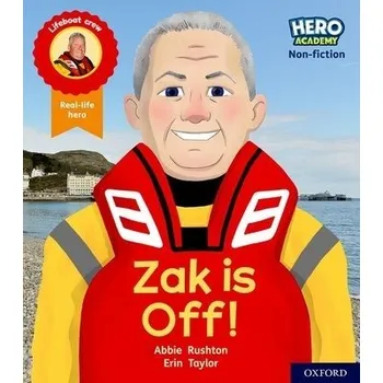 Cizí jazyk Hero Academy Non-fiction: Oxford Level 2, Red Book Band: Zak is Off! - Rushton, Abbie
