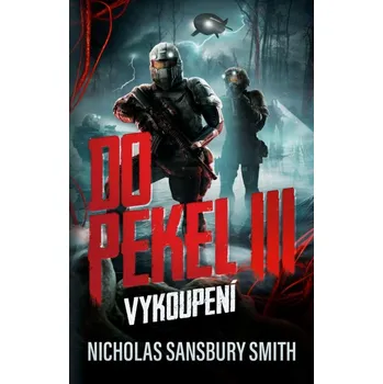 Do pekel III Vykoupení - Nicholas Sansbury Smith