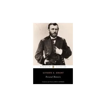 Populárně naučná literatura pro dospělé Personal Memoirs of Ulysses S.Grant - Grant, Ulysses