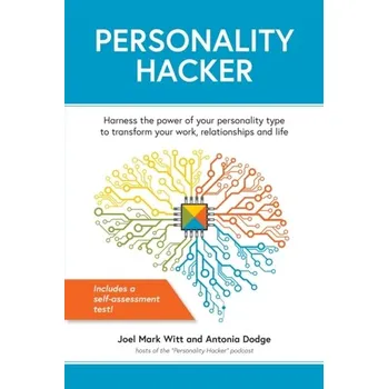Osobní rozvoj Personality Hacker - Witt, Joel Mark; Dodge, Antonia