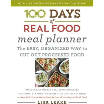 100 Days of Real Food Meal Planner - Leake, Lisa