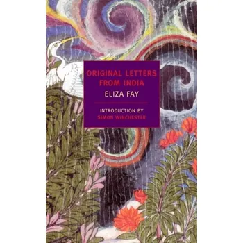 Cestování Original Letters From India - Fay, Eliza