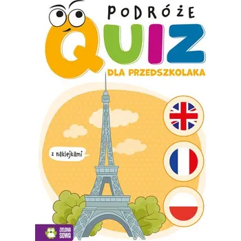 Quiz dla przedszkolaka. Podróże - praca zbiorowa