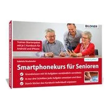 Smartphonekurs für Senioren - Trainer-Starterpaket für Android und iOS - Bruckmeier, Gabriele