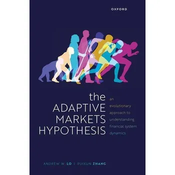 The Adaptive Markets Hypothesis - Lo, Andrew W.