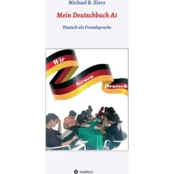 Německý jazyk Mein Deutschbuch A1 - Wir lernen Deutsch – Michael Zierz (DE)