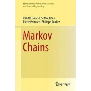 Matematika Markov Chains - Moulines, Eric; Stoffer, David S.; Douc, Randal