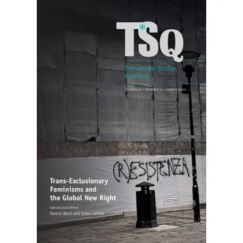 Trans-Exclusionary Feminisms and The Global New Right