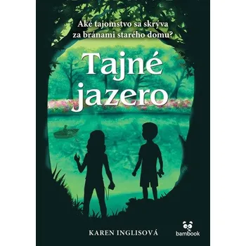 Tajné jazero - Karen Inglisová