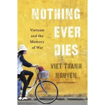 Populárně naučná literatura pro dospělé Nothing Ever Dies - Tue, Nguyen Viet