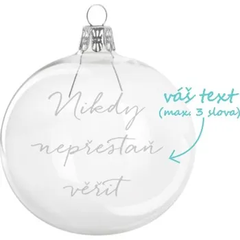 Pískovaná baňka Nikdy nepřestaň věřit 8 cm