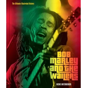 Bob Marley and the Wailers - Unterberger, Richie [EN] (2024, Firma, Quarto Publishing Group USA Inc)