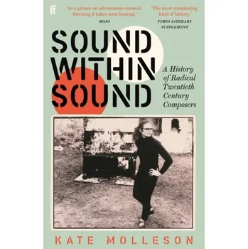Sound Within Sound - Molleson, Kate [EN] (2023, Taschenbuch, Faber & Faber)
