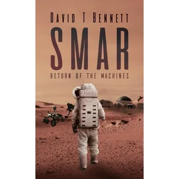 Smar: Return of the Machines - David Bennett